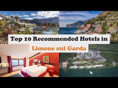 Top 10 Recommended Hotels In Limone sul Garda | Luxury Hotels In Limone sul Garda