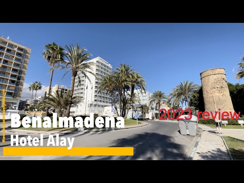 Benalmadena. 🇪🇸 Hotel Alay. Hotel review and a look at some great prices for summer 2023.
