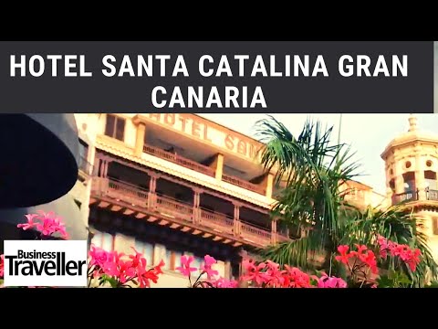 Hotel Santa Catalina Gran Canaria - Business Traveller