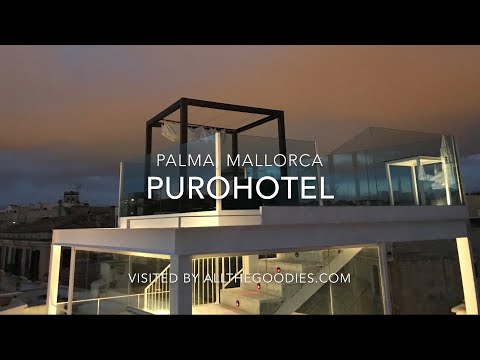 Purohotel Palma, Mallorca 4K | allthegoodies.com