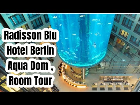 Berlin Radisson Blu Hotel Room Tour , Berlin, Germany 2020 Aqua Dom, the huge aquarium, 🇩🇪