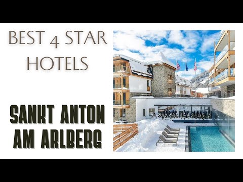 Top 10 hotels in Sankt Anton am Arlberg: best 4 star hotels, Austria