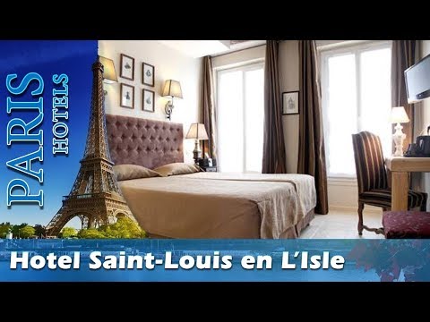Hotel Saint-Louis en L'Isle - Paris Hotels, France