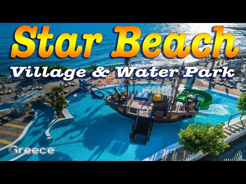 Star Beach Village 🌊 Water Park | Hotel Hersonissos,Greece