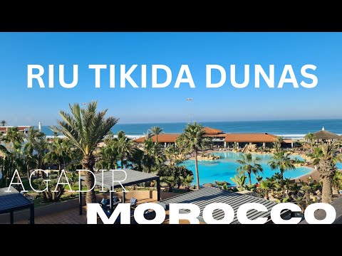 Riu Tikida Dunas - full tour - Agadir, Morocco