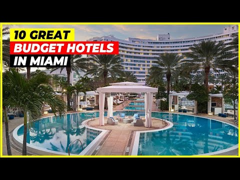 Top 10 Best Budget Hotels in Miami Beach | Most Affordable Hotels in Miami Florida