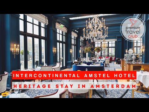 InterContinental Amstel Amsterdam Hotel: indulge in Dutch heritage with a modern twist