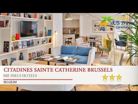 Citadines Sainte Catherine Brussels Aparthotel - Brussels Hotels, Belgium