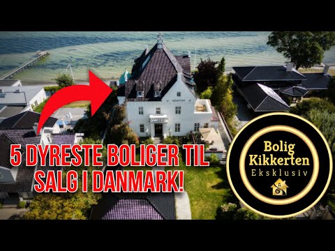 5 Dyreste boliger til salg i Danmark!