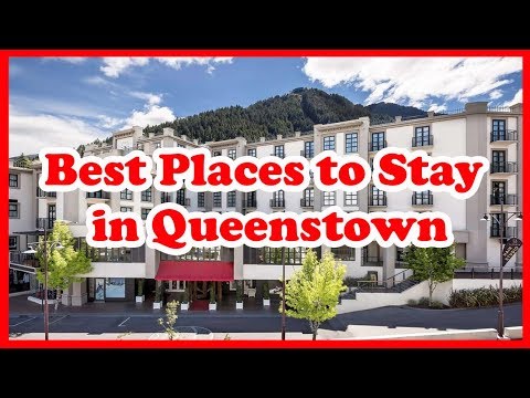 7 Best Places to Stay in Queenstown, New Zealand | Love Is Vacation