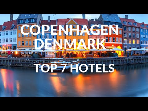7 Best Hotels In Copenhagen