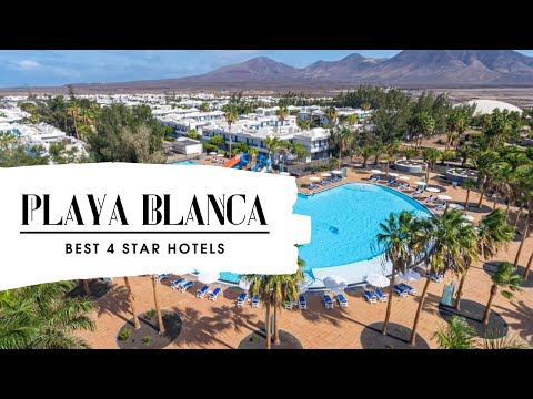 Playa Blanca Top hotels: best 4 star hotels in Playa Blanca, Spain
