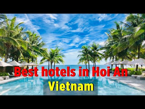 Best hotels in Hoi An, Vietnam
