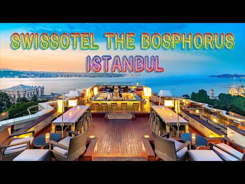 Swissotel The Bosphorus Istanbul, Besiktas, Istanbul, Turkey (4K video)