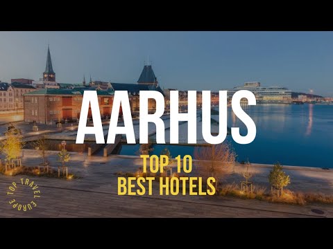 Top 10 Best Hotels In Aarhus, Denmark - Travel Guide 2022