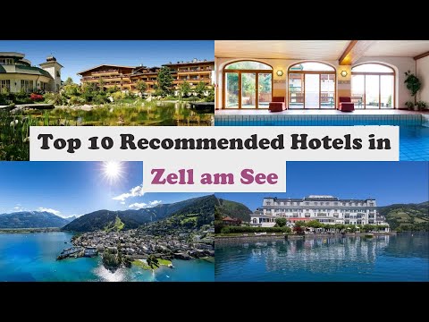 Top 10 Recommended Hotels In Zell am See | Luxury Hotels In Zell am See
