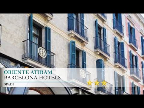 Oriente Atiram - Barcelona Hotels, Spain