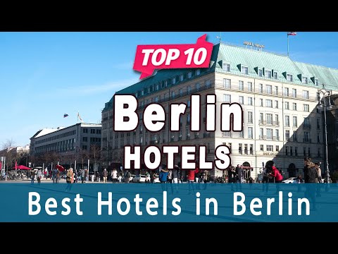 Top 10 Hotels to Visit in Berlin | Germany - English