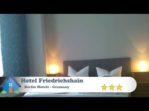 Hotel Friedrichshain - Berlin Hotels, Germany