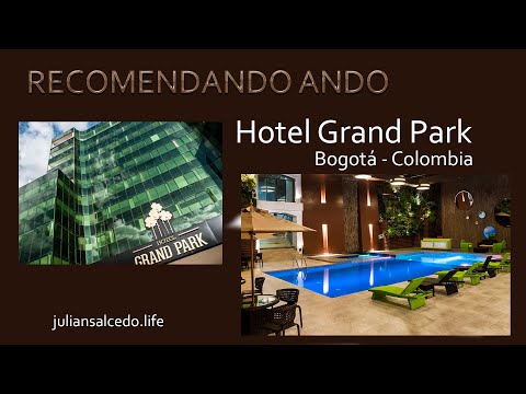 Hotel Grand Park - Bogotá Colombia