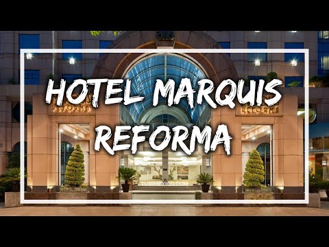 Hotel Marquis Reforma en la Ciudad de México