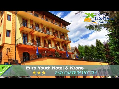 Euro Youth Hotel & Krone - Bad Gastein Hotels, Austria